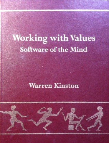 Front cover of the hardback edition of "Working with Values: Software of the Mind" by Warren Kinston